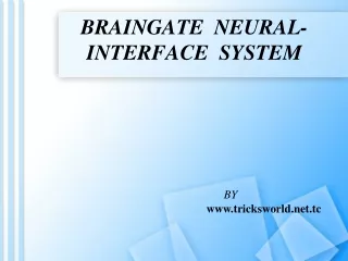 BRAINGATE  NEURAL-                    INTERFACE  SYSTEM