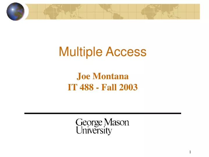 multiple access joe montana it 488 fall 2003