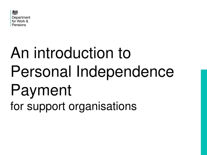 an introduction to personal independence payment for support organisations