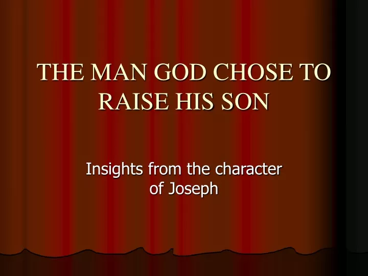 the man god chose to raise his son