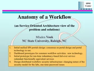 Anatomy of a Workflow (an Service Oriented Architecture view of the problem and solutions)
