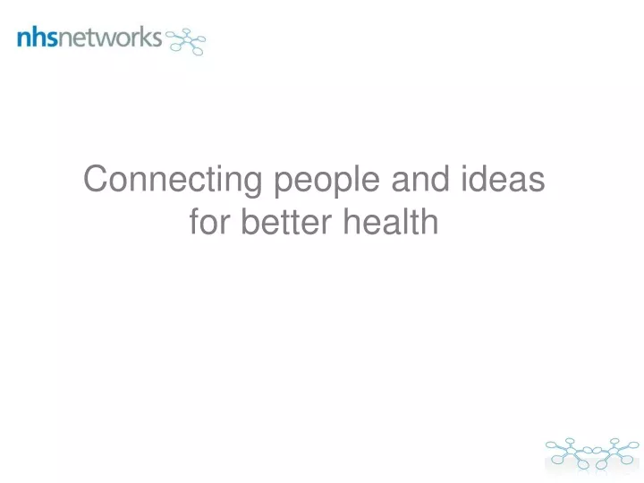 connecting people and ideas for better health