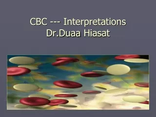 CBC --- Interpretations Dr.Duaa Hiasat