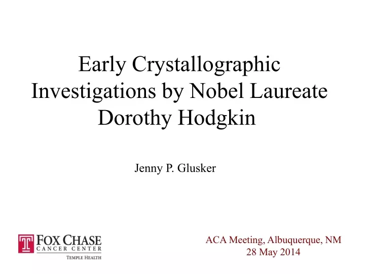 early crystallographic investigations by nobel laureate dorothy hodgkin