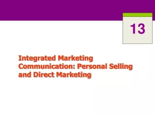 Integrated Marketing Communication: Personal Selling and Direct Marketing