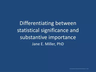 Differentiating between statistical significance and substantive importance