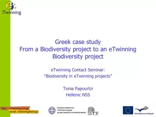 Greek case study From a Biodiversity project to an eTwinning Biodiversity project