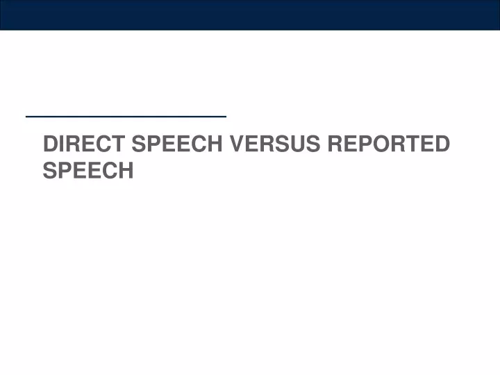 direct speech versus reported speech