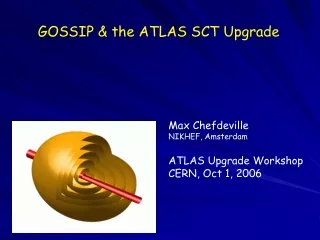 GOSSIP &amp; the ATLAS SCT Upgrade