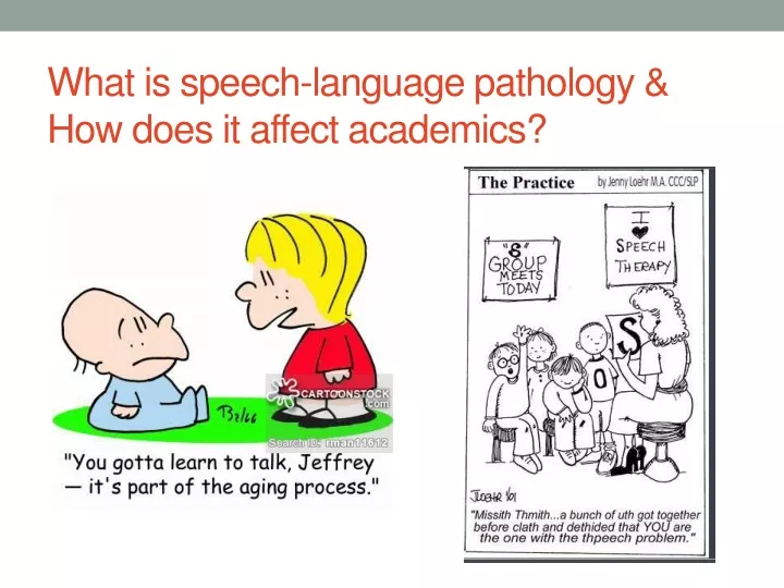 what is speech language pathology how does it affect academics