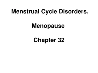 Menstrual Cycle Disorders. Menopause  Chapter 32