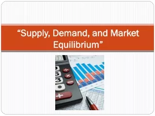“Supply, Demand, and Market Equilibrium”