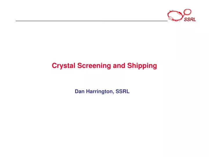 crystal screening and shipping