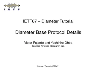 Tutorial Outline Diameter  – Basic Functionality Message Format Protocol Details