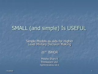 SMALL (and simple) Is USEFUL