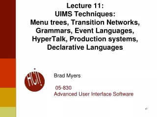 Brad Myers  05-830 Advanced User Interface Software