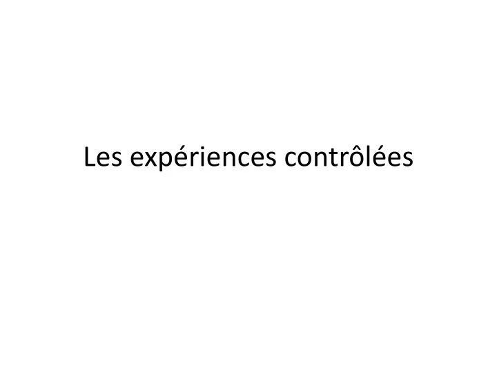 les exp riences contr l es