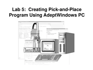 Lab 5:  Creating Pick-and-Place Program Using AdeptWindows PC