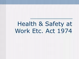 Health &amp; Safety at Work Etc. Act 1974