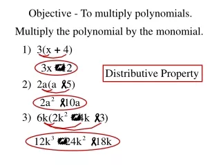 Objective - To multiply polynomials.