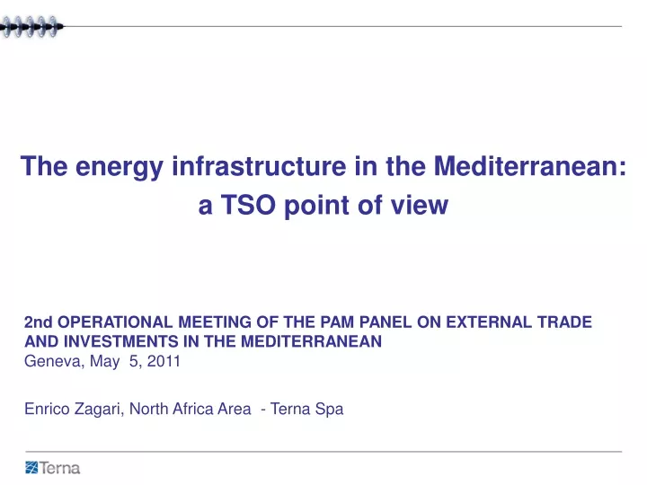 the energy infrastructure in the mediterranean a tso point of view