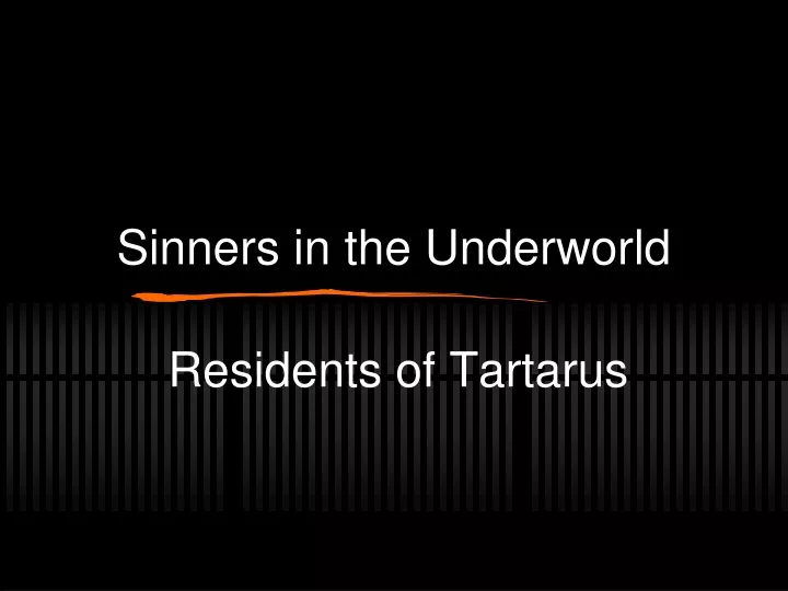 sinners in the underworld