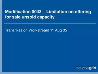 Modification 0043 – Limitation on offering for sale unsold capacity