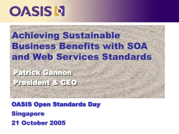 achieving sustainable business benefits with soa and web services standards