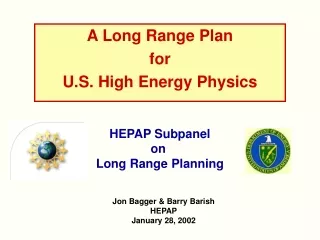 A Long Range Plan  for U.S. High Energy Physics