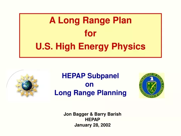 a long range plan for u s high energy physics