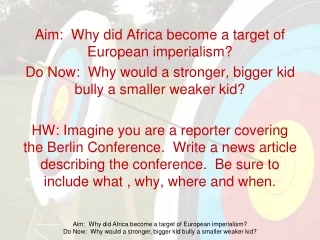 Aim:  Why did Africa become a target of European imperialism?