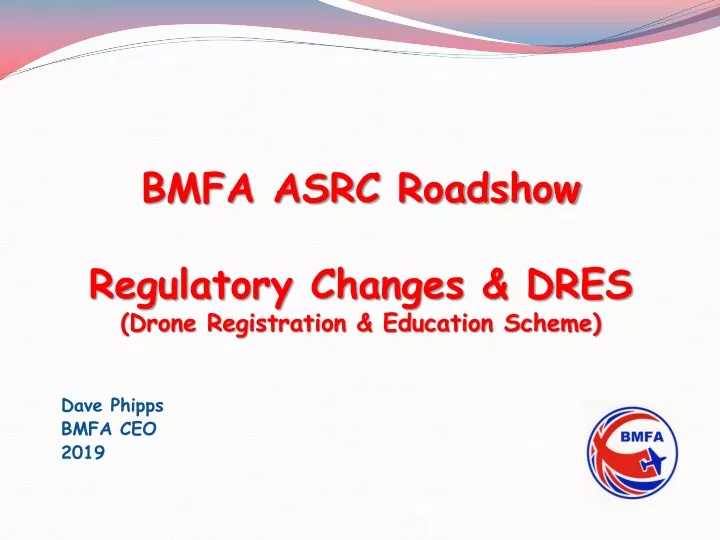 bmfa asrc roadshow regulatory changes dres drone registration education scheme