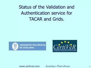 Status of the Validation and Authentication service for TACAR and Grids.