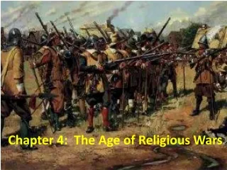 Chapter 4:  The Age of Religious Wars