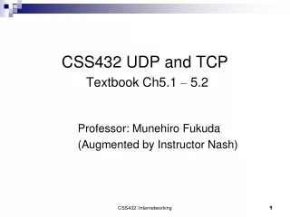 CSS432 UDP and TCP Textbook Ch5.1  –  5.2