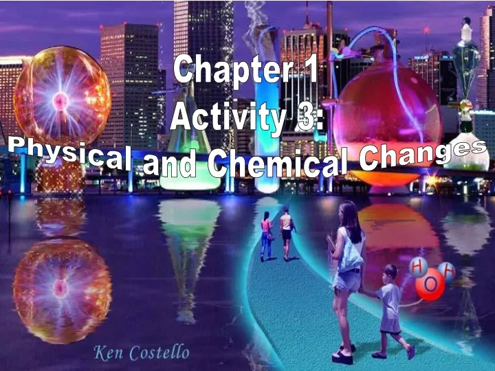 chapter 1 activity 3 physical and chemical changes