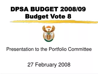 DPSA BUDGET 2008/09 Budget Vote 8