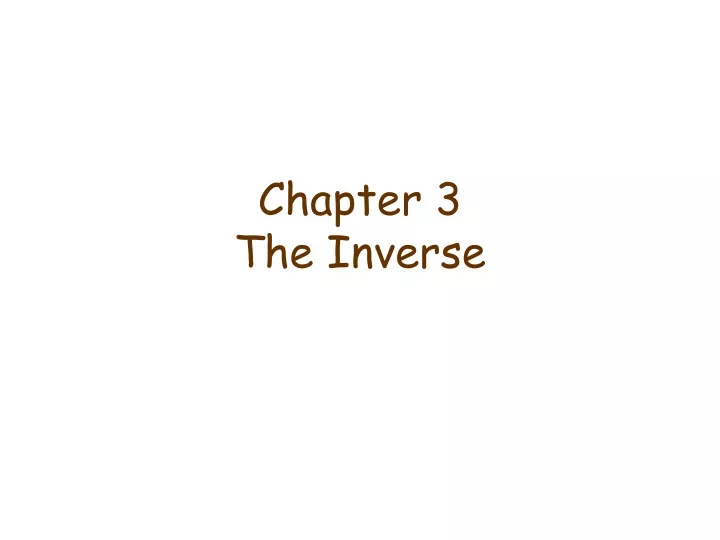 chapter 3 the inverse