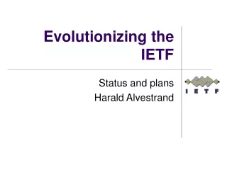 Evolutionizing the IETF