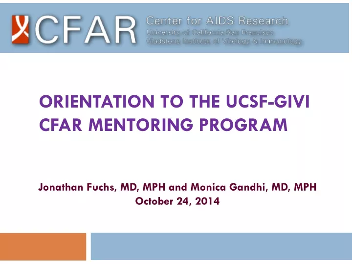 orientation to the ucsf givi cfar mentoring program