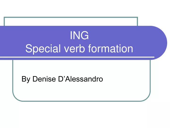ing special verb formation