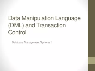 Data Manipulation Language (DML) and Transaction Control