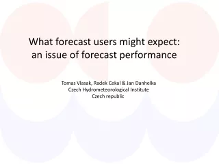 What forecast users might expect:  an issue of forecast performance