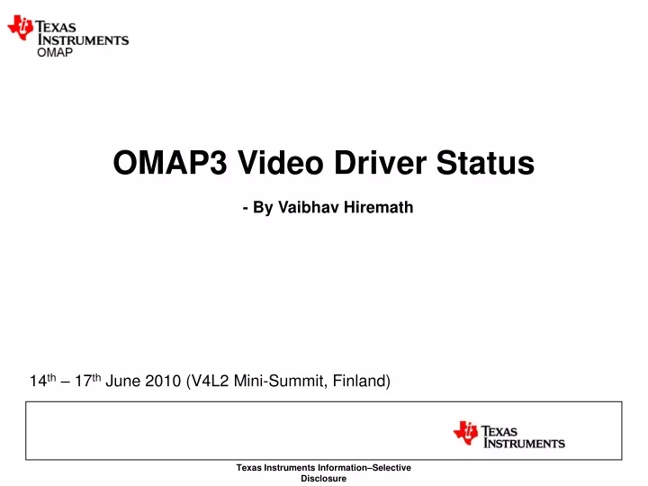 omap3 video driver status by vaibhav hiremath