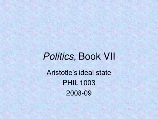 Politics , Book VII