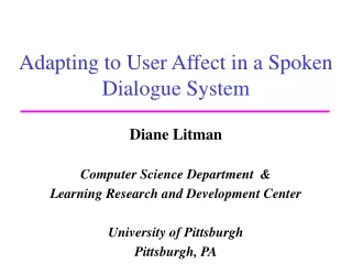 Adapting to User Affect in a Spoken Dialogue System