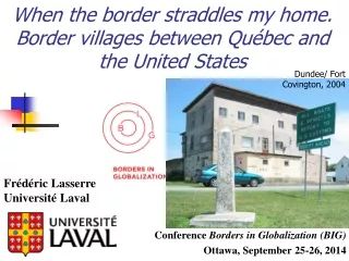 When the border straddles my home. Border villages between Québec and the United States