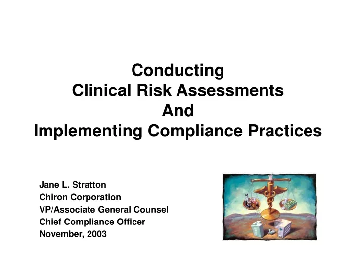conducting clinical risk assessments and implementing compliance practices