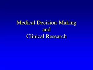Medical Decision-Making  and Clinical Research