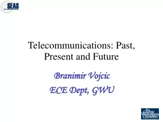 Telecommunications: Past, Present and Future